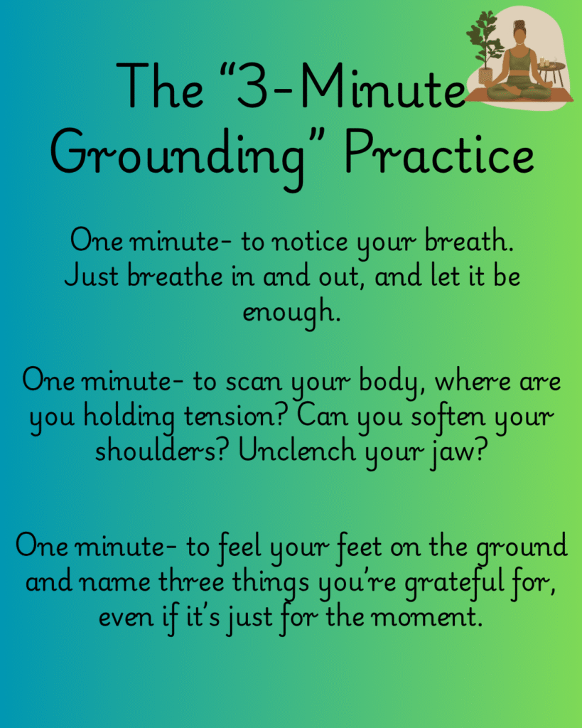 The "3-Minute Grounding" Practice